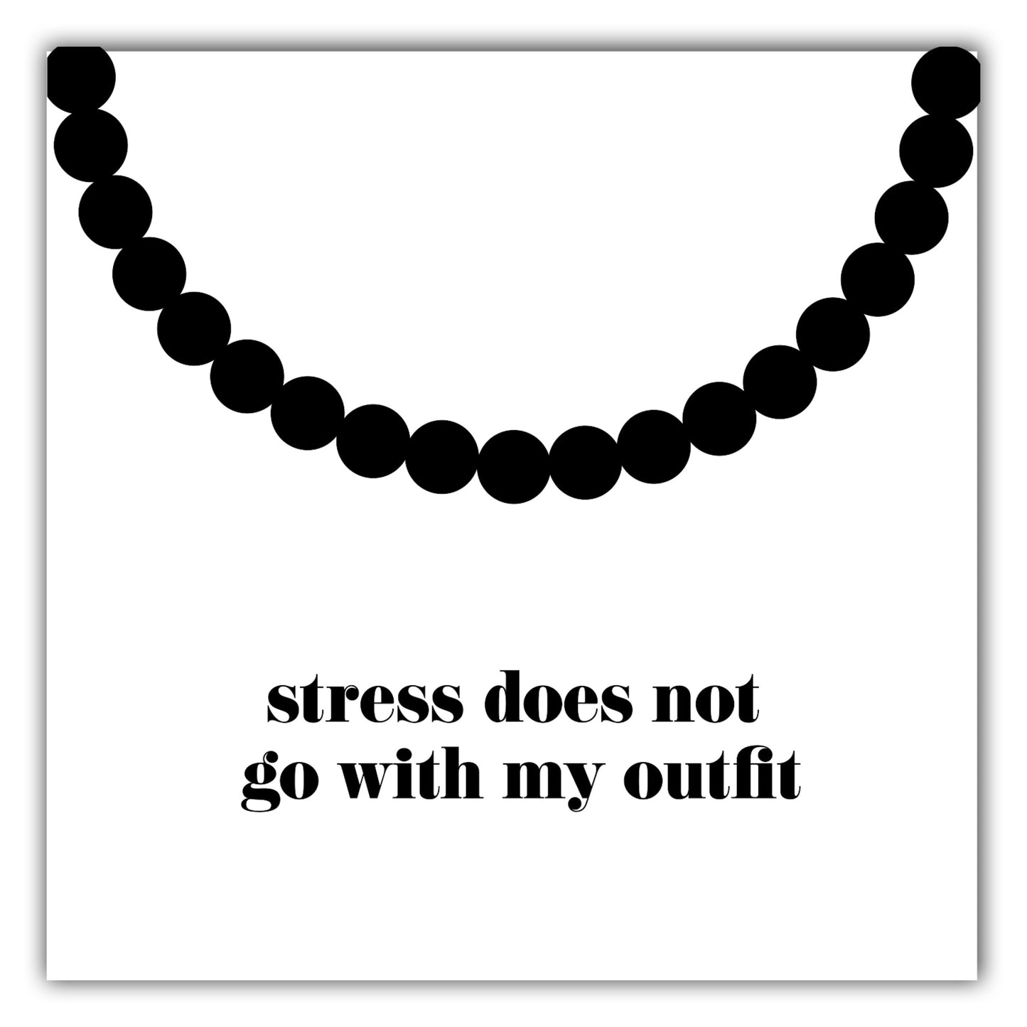 Poster Stress does not go with my outfit #2
