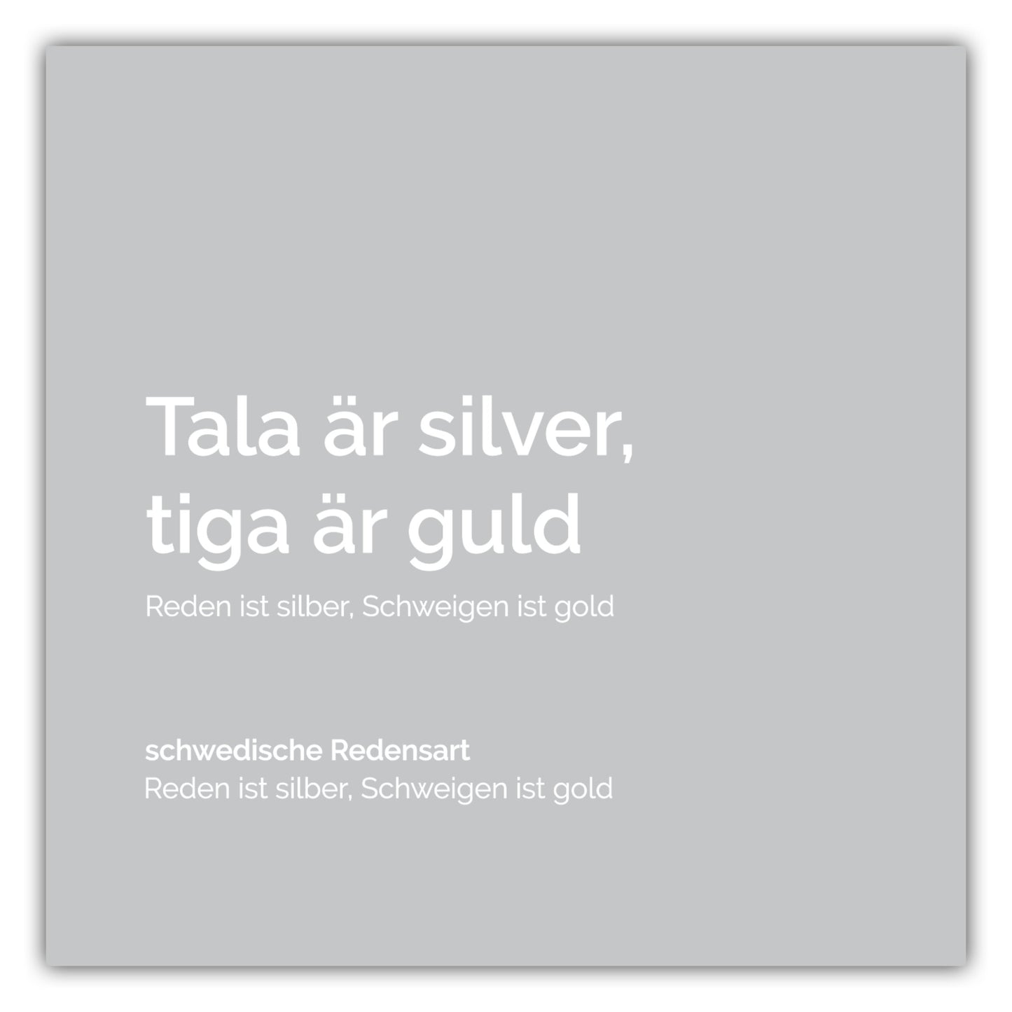 Poster Tala är silver, tiga är guld