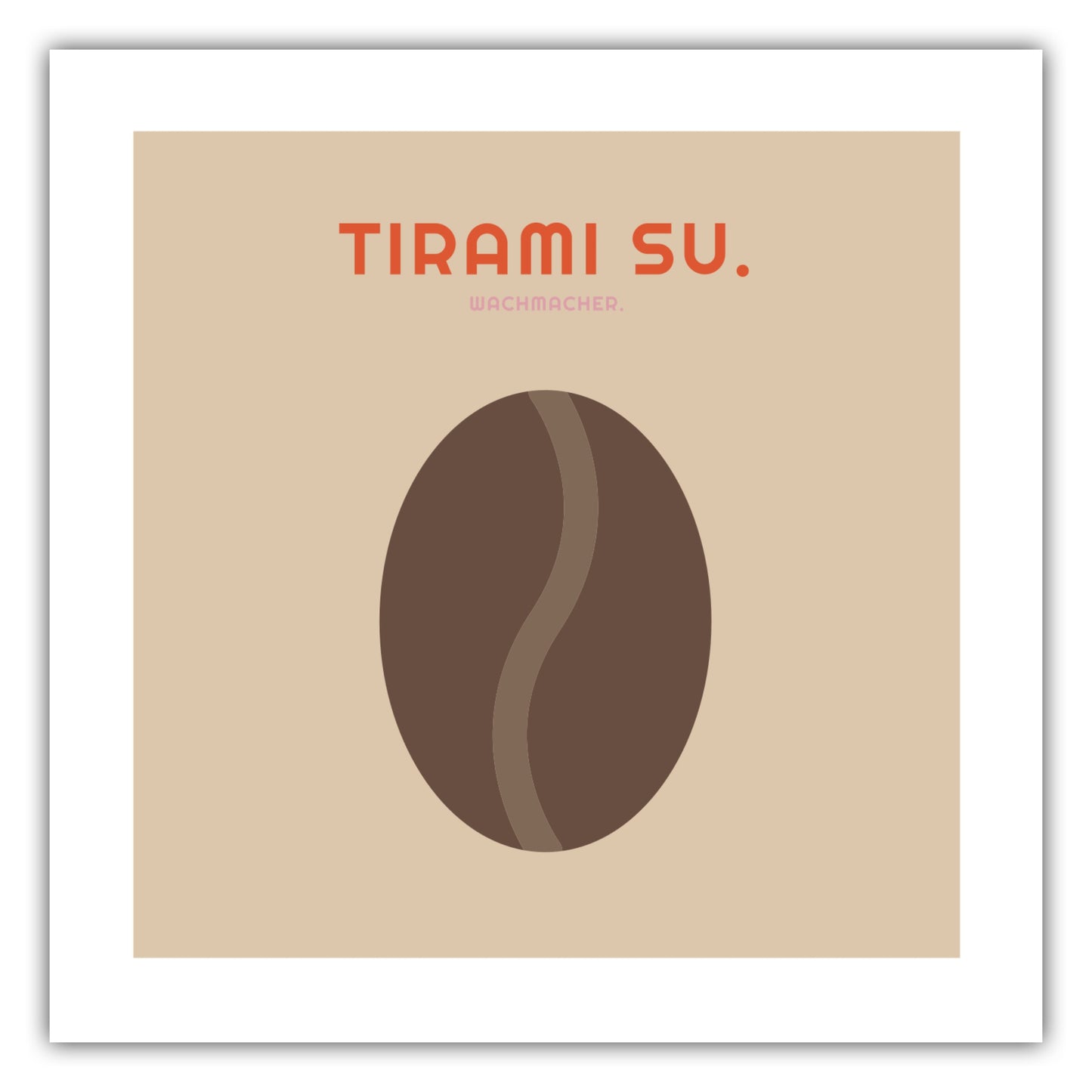 Poster Tirami Su - Kaffeebohne - La Dolce Vita Collection