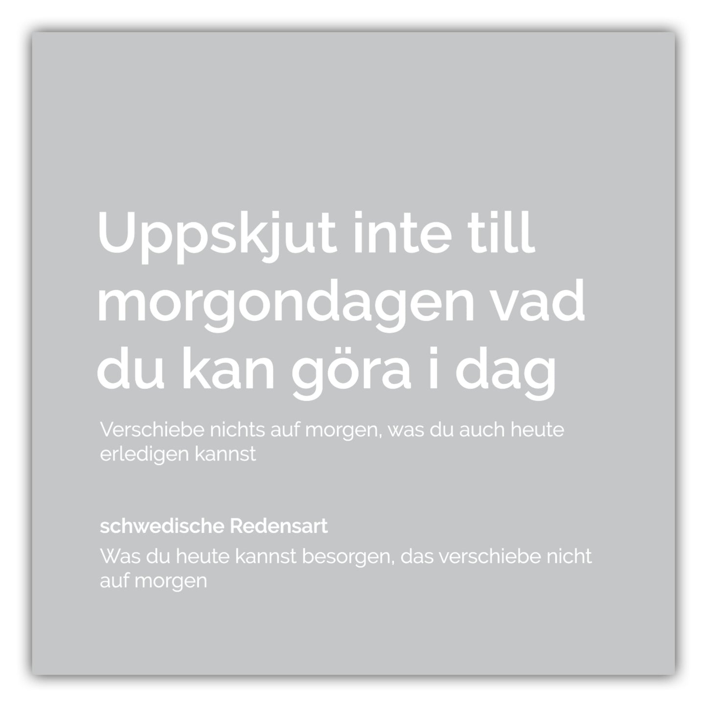 Poster Uppskjut inte till morgondagen