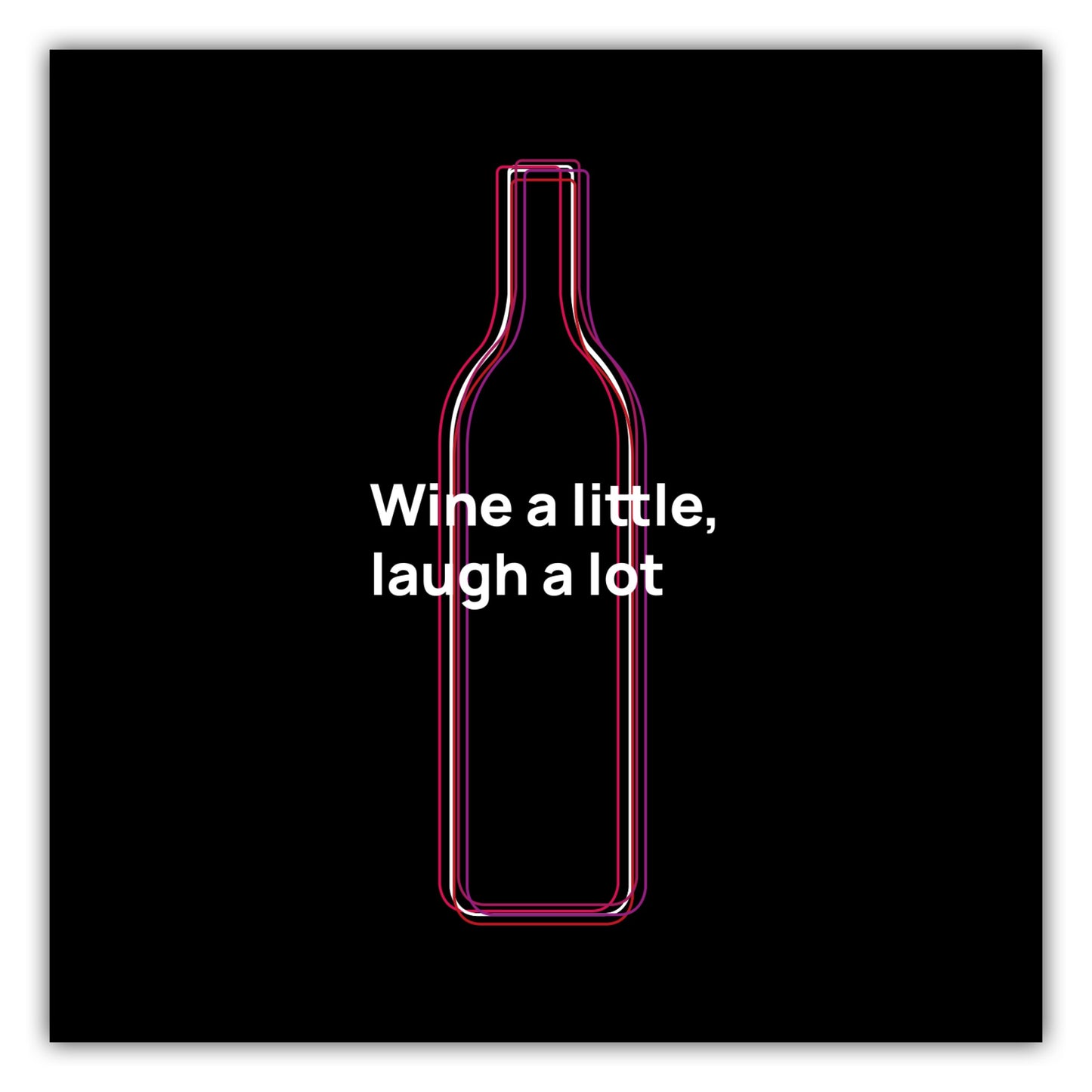 Poster Wine a little, laugh a lot