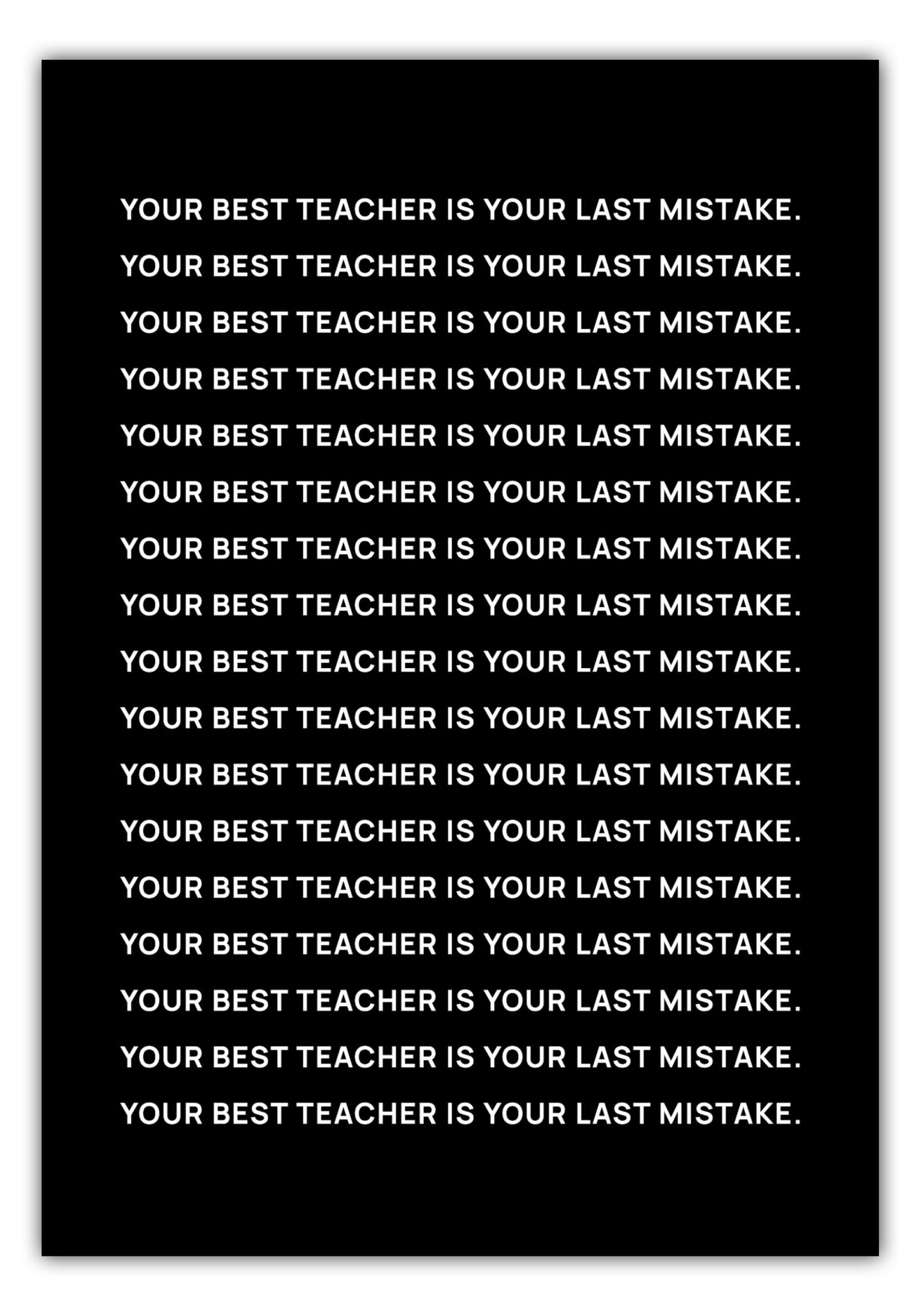 Poster Your best teacher is your last mistake #1