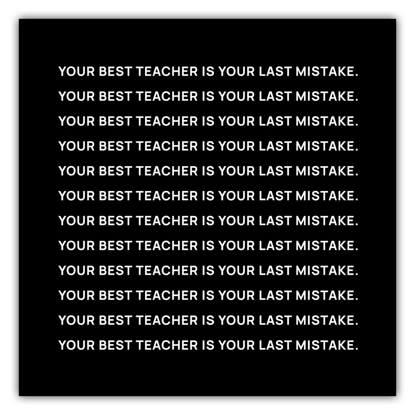 Poster Your best teacher is your last mistake #1