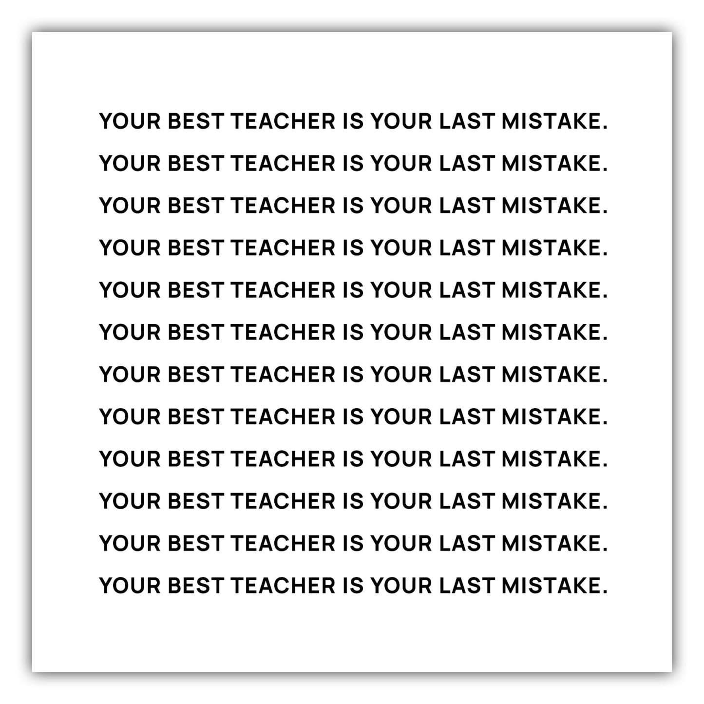 Poster Your best teacher is your last mistake #1