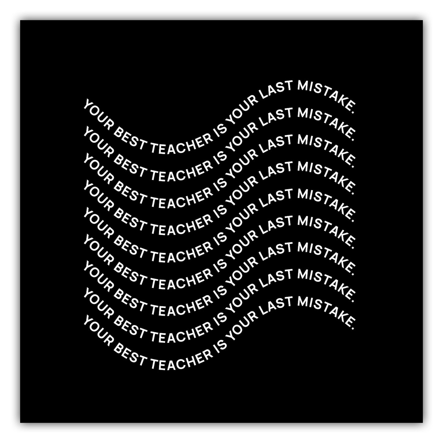 Poster Your best teacher is your last mistake #2