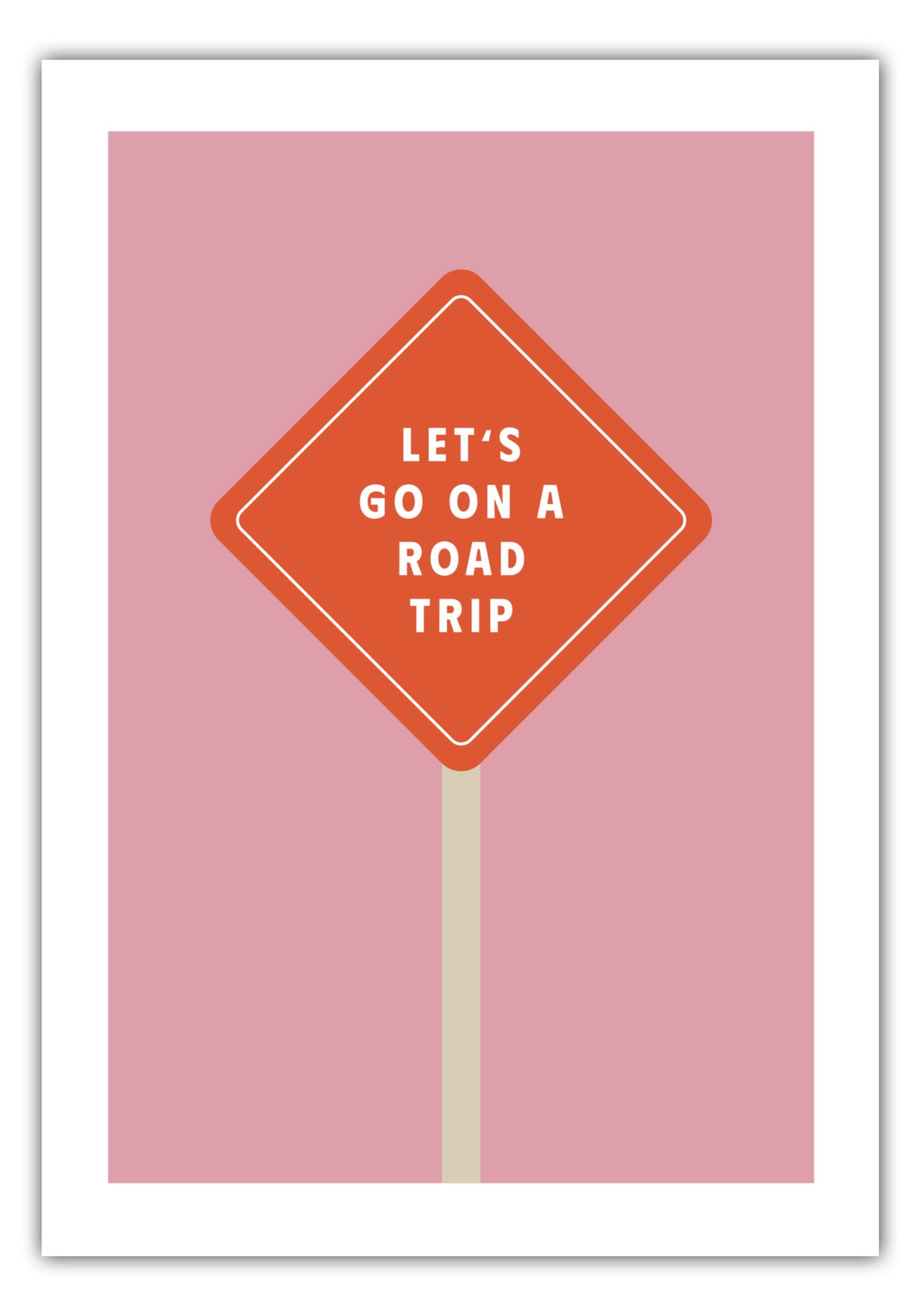 Poster Lets Go On A Road Trip - Road Trip Collection
