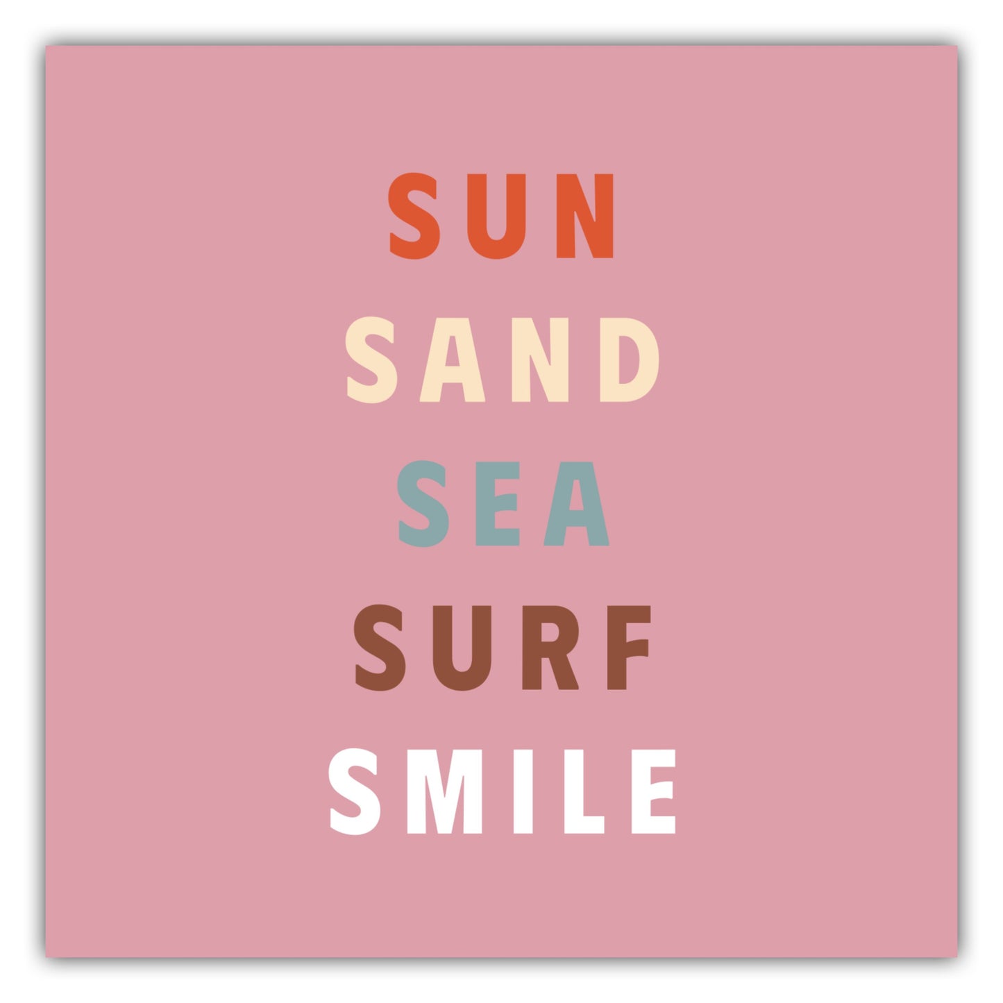 Poster Sun, Sand, Sea, Surf, Smile - Road Trip Collection