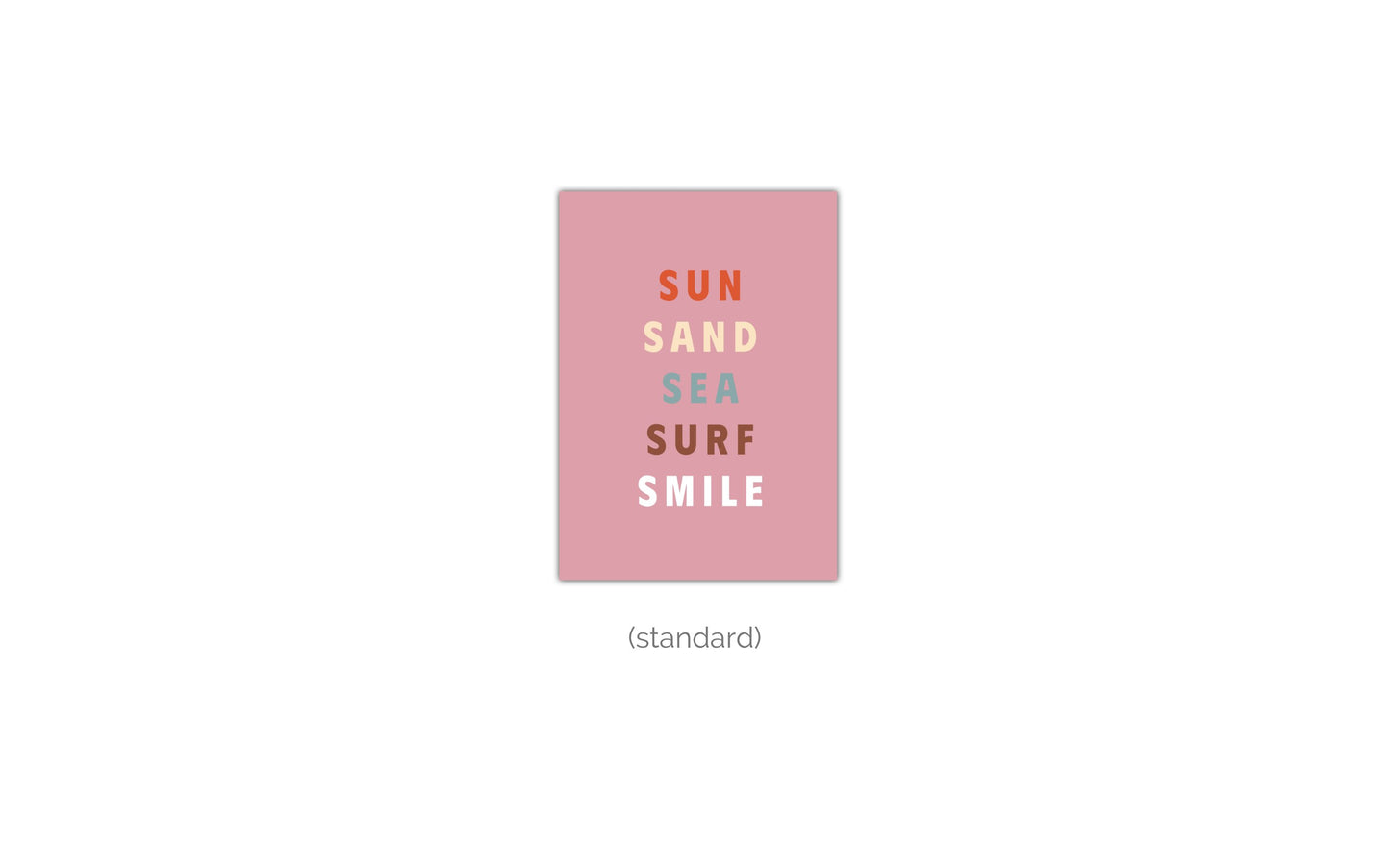 Poster Sun, Sand, Sea, Surf, Smile - Road Trip Collection