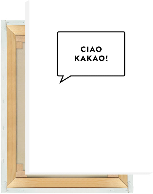 Leinwand Ciao Kakao!