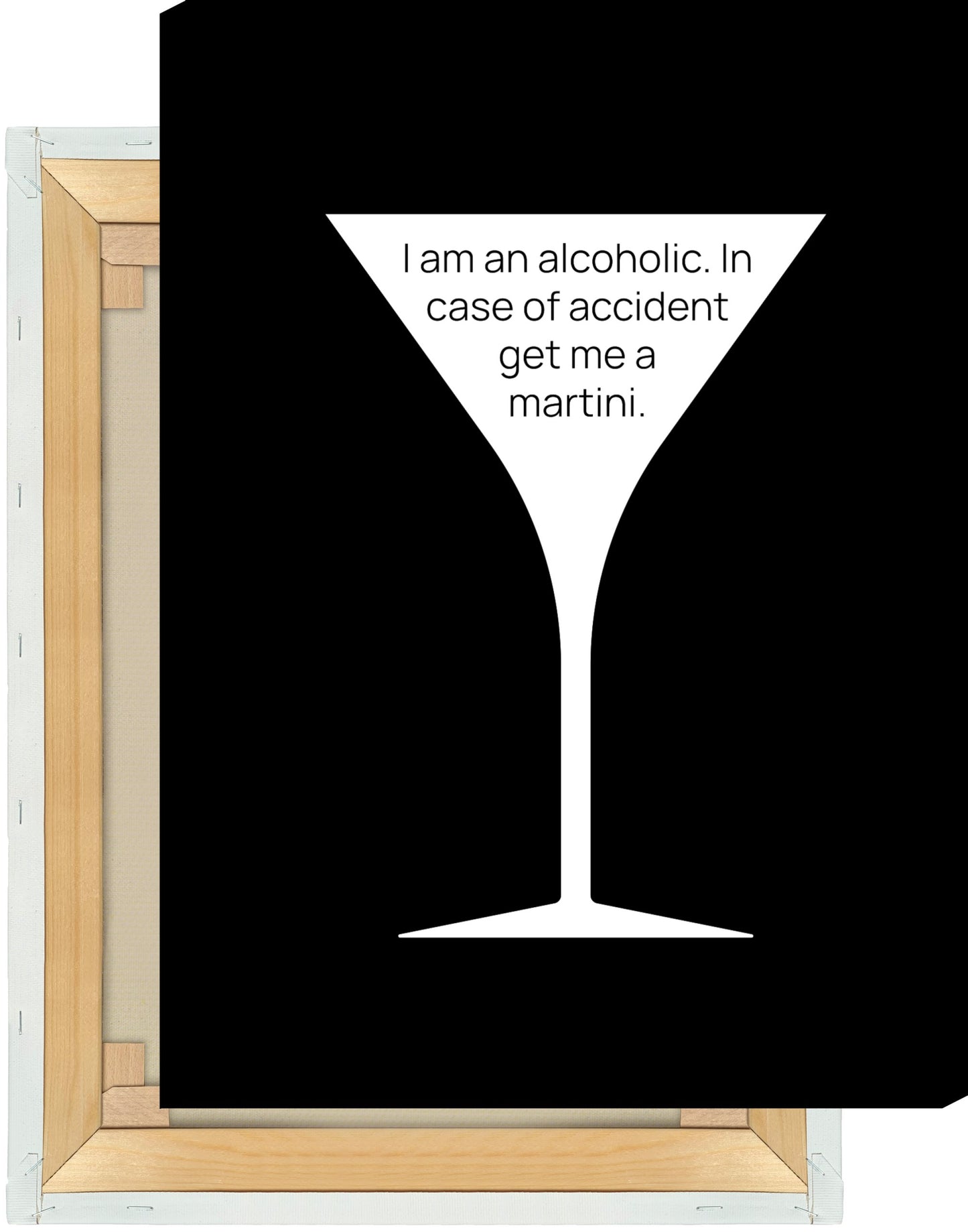 Leinwand I am an alcoholic. In case of accident get me a martini