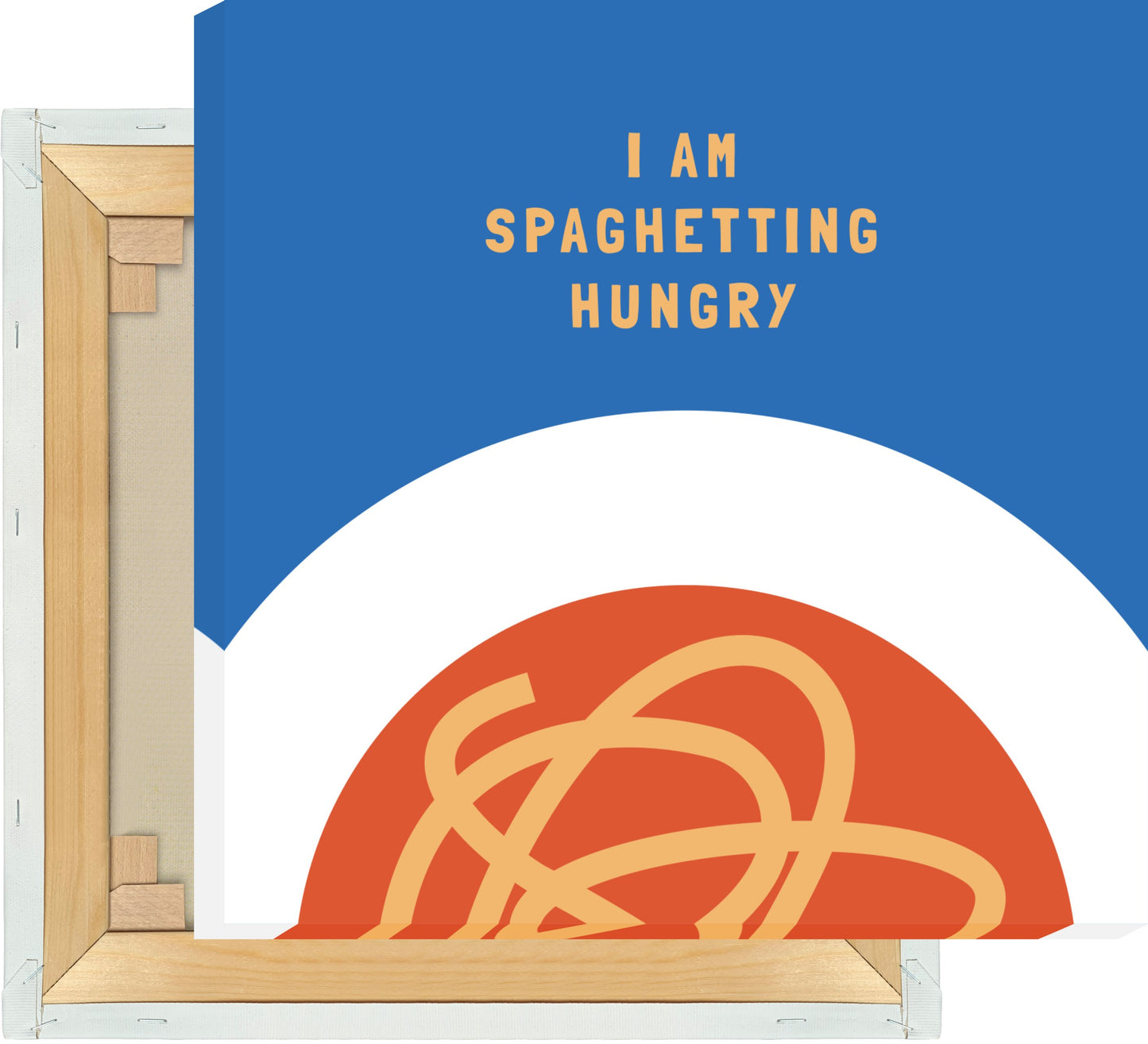 Leinwand I Am Spaghetting Hungry - La Dolce Vita Collection