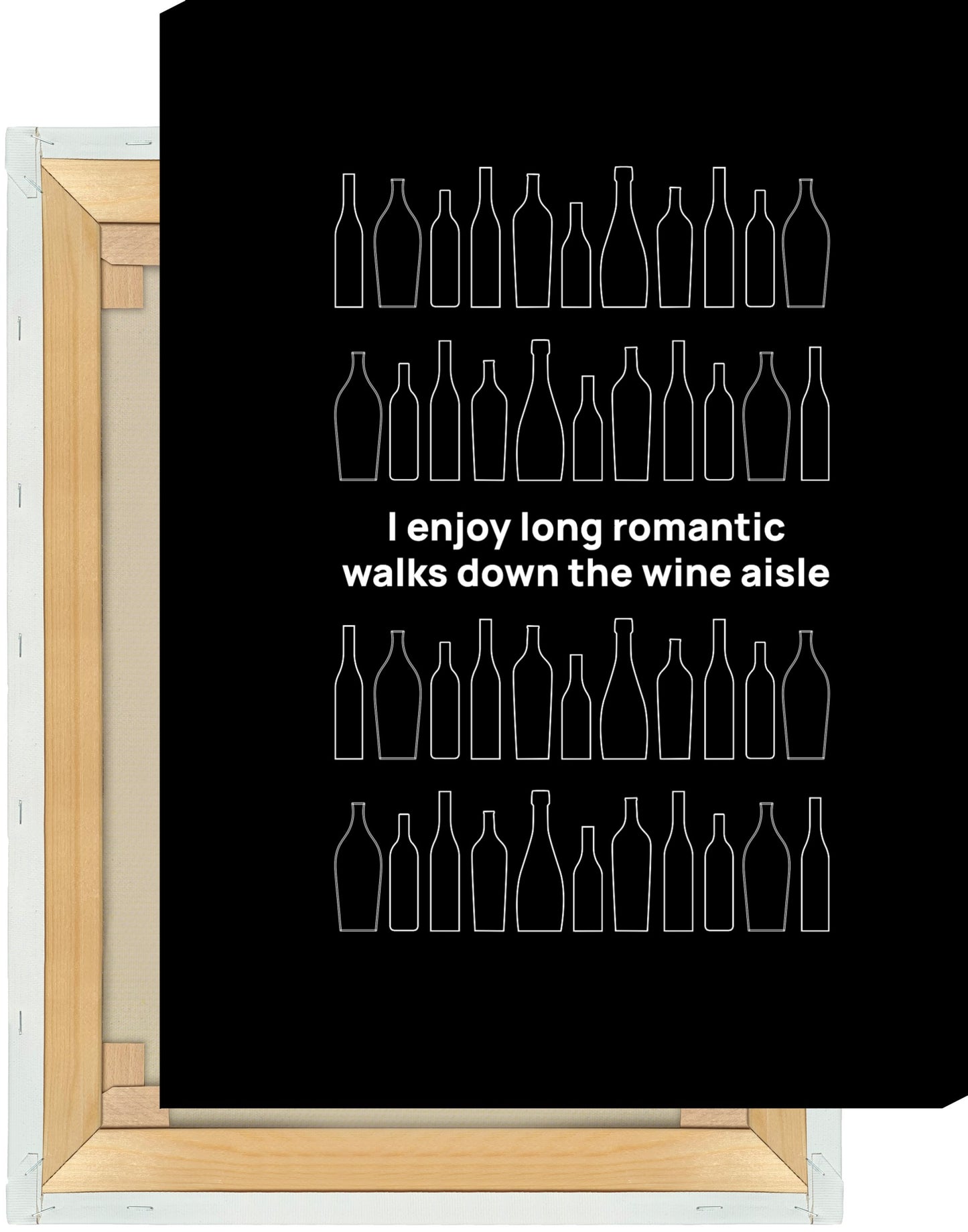 Leinwand I enjoy long romantic walks down the wine aisle