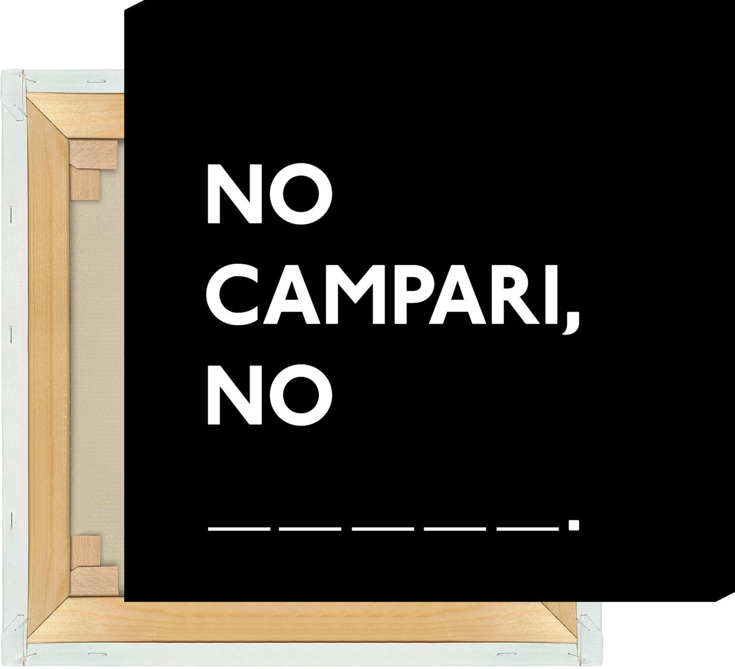 Leinwand No Campari, No Party