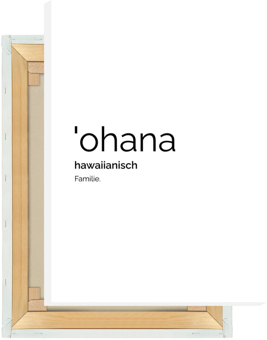 Leinwand Ohana (Hawaiianisch: Familie)