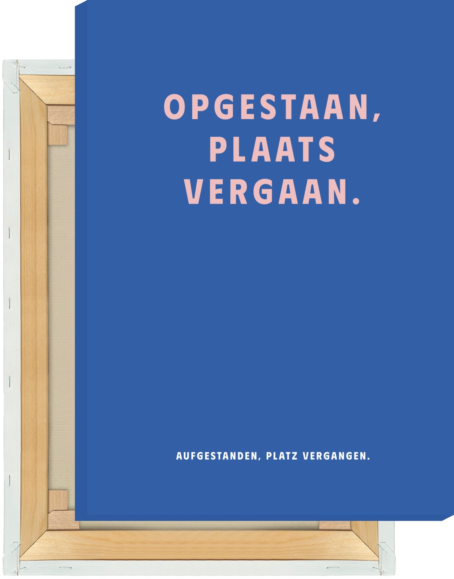 Leinwand Opgestaan, Plaats Vergaan. - Dreamy Dutch Collection