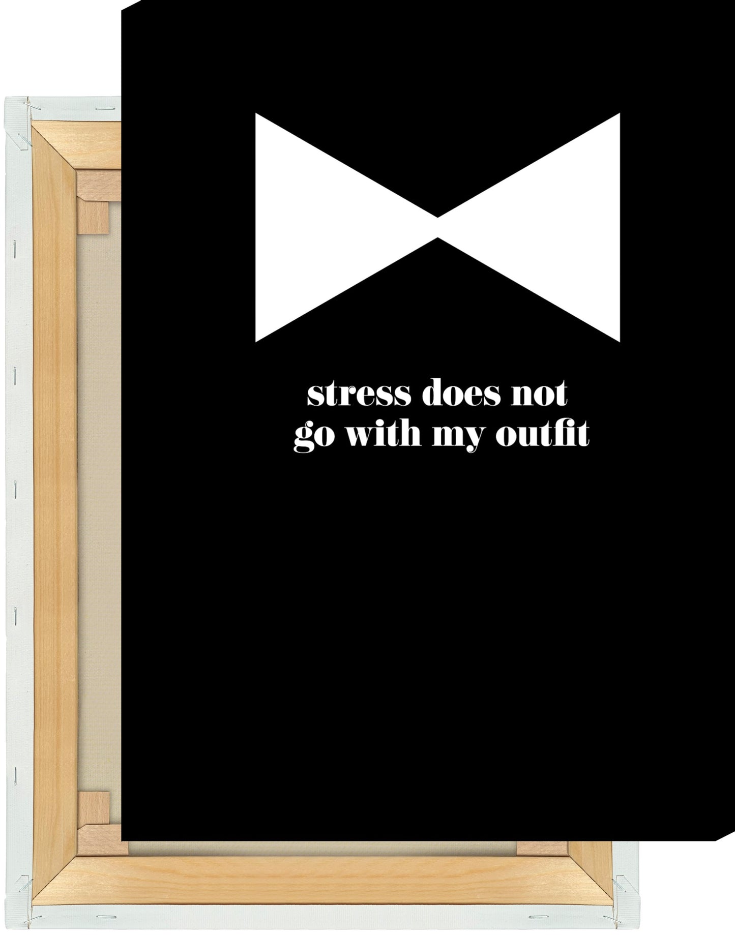 Leinwand Stress does not go with my outfit #1