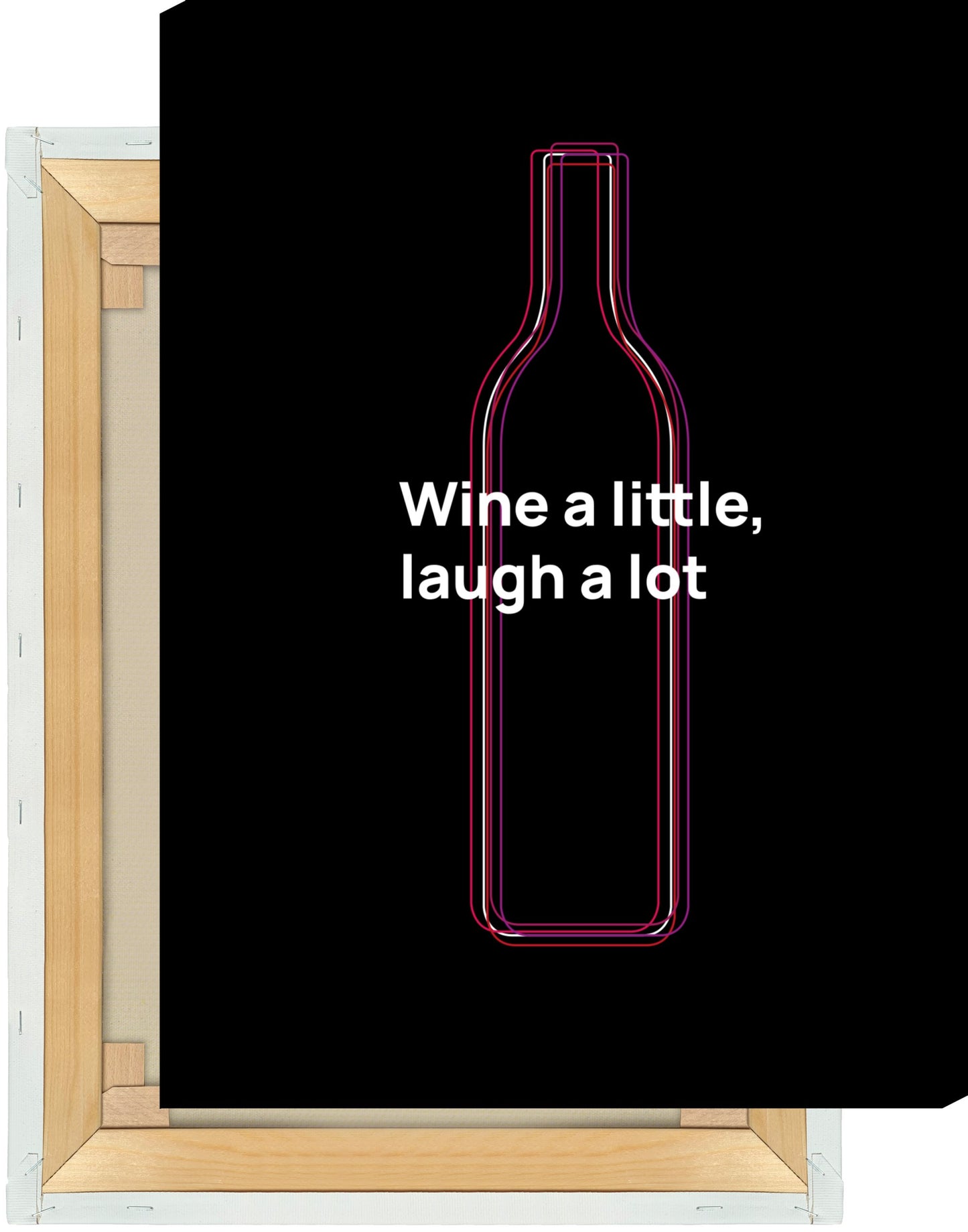 Leinwand Wine a little, laugh a lot