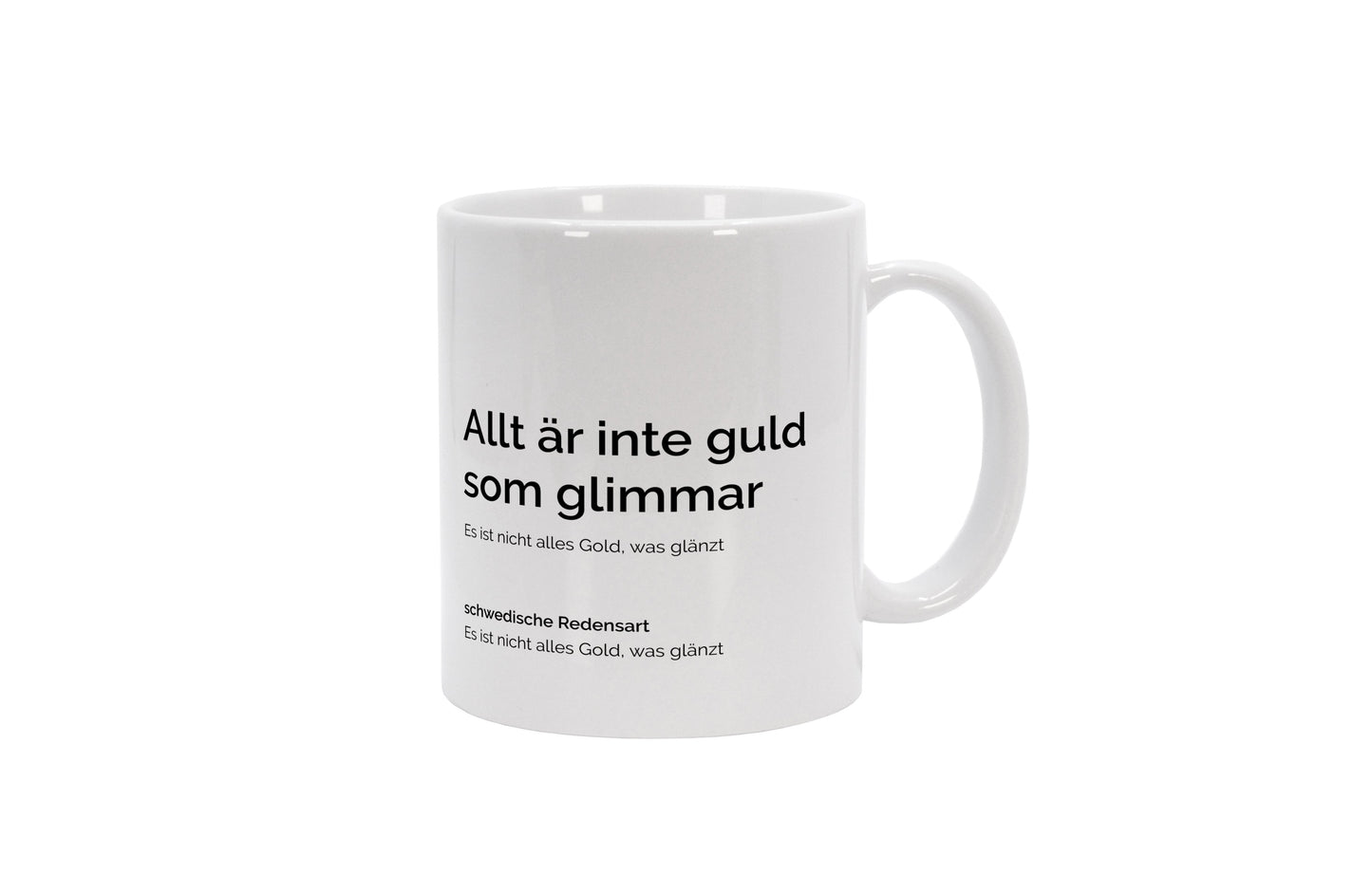 Tasse Allt är inte guld som glimmar