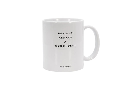 Tasse Emily in Paris - Paris Is Always A Good Idea