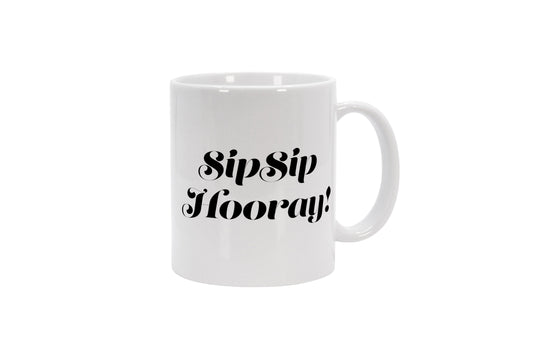 Tasse Sip Sip Hooray!