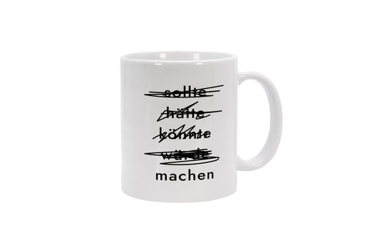 Tasse Sollte Hätte Könnte Würde Machen