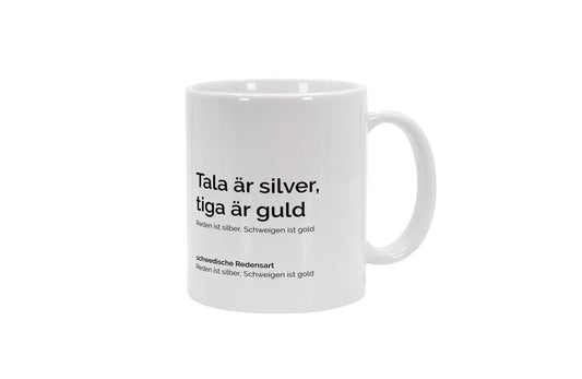 Tasse Tala är silver, tiga är guld