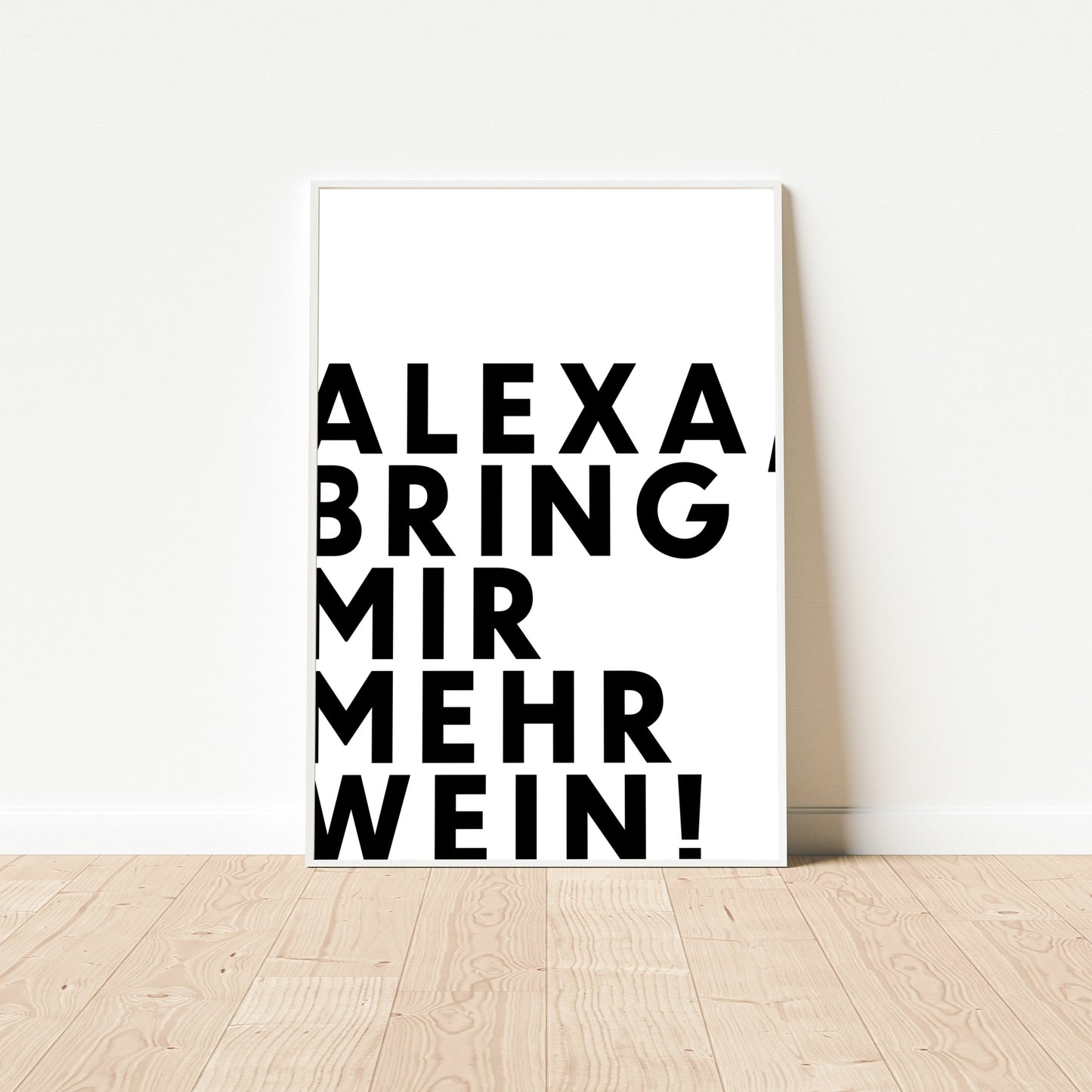Poster Alexa, bring mir mehr Wein!