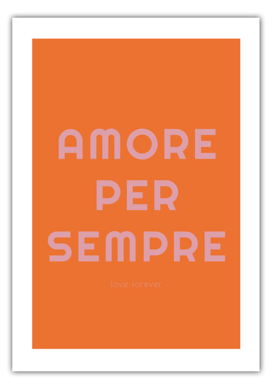 Poster Amore Per Sempre - Love Forever - La Dolce Vita Collection