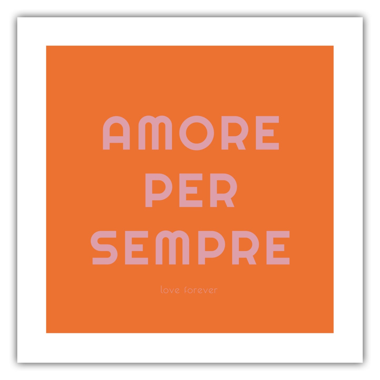 Poster Amore Per Sempre - Love Forever - La Dolce Vita Collection