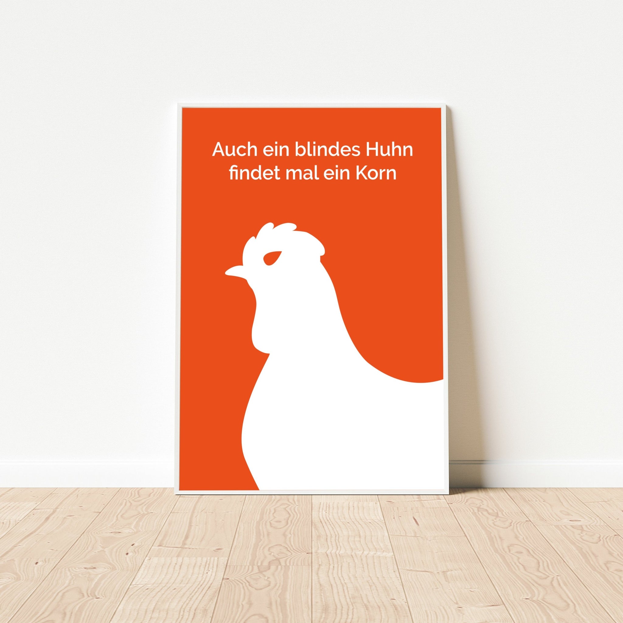 Auch Ein Blindes Huhn Findet Mal Ein Korn Bedeutung Poster Auch ein blindes Huhn findet mal ein Korn – MOTIVISSO