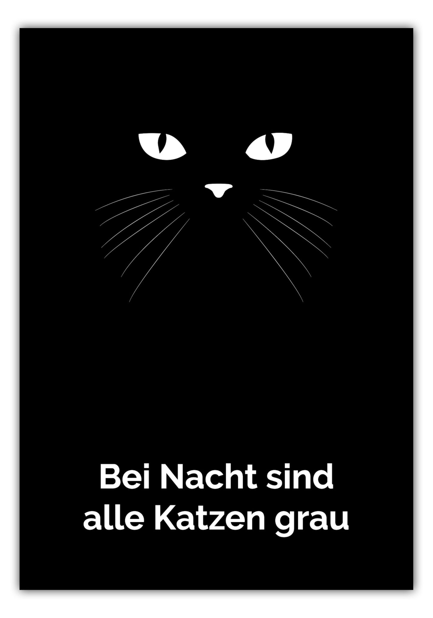 Poster Bei Nacht sind alle Katzen grau