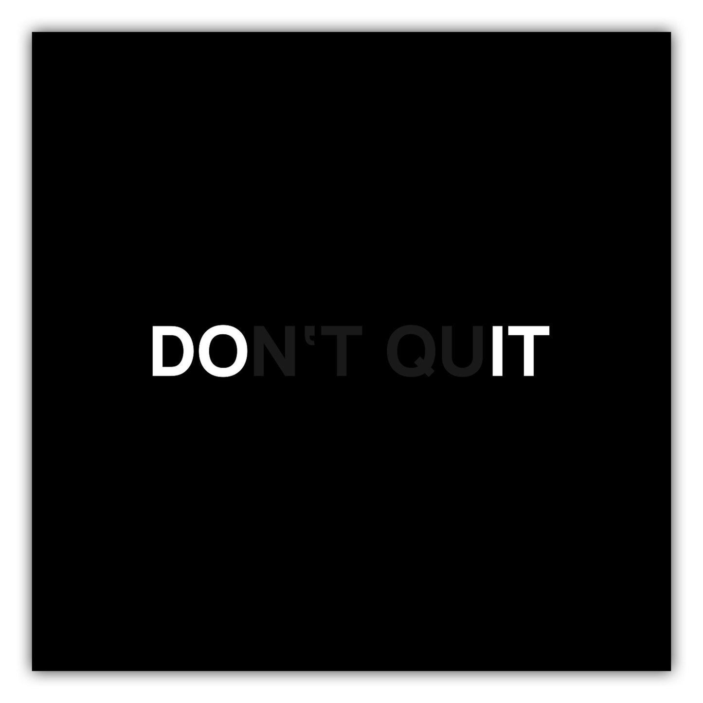 Poster Dont Quit Do It