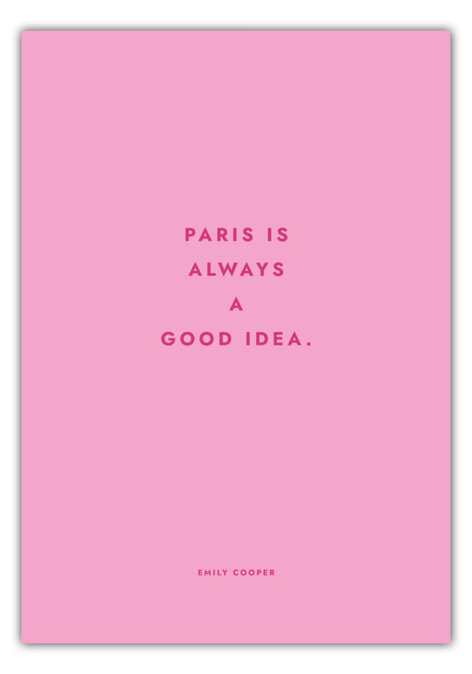 Poster Emily in Paris - Paris Is Always A Good Idea