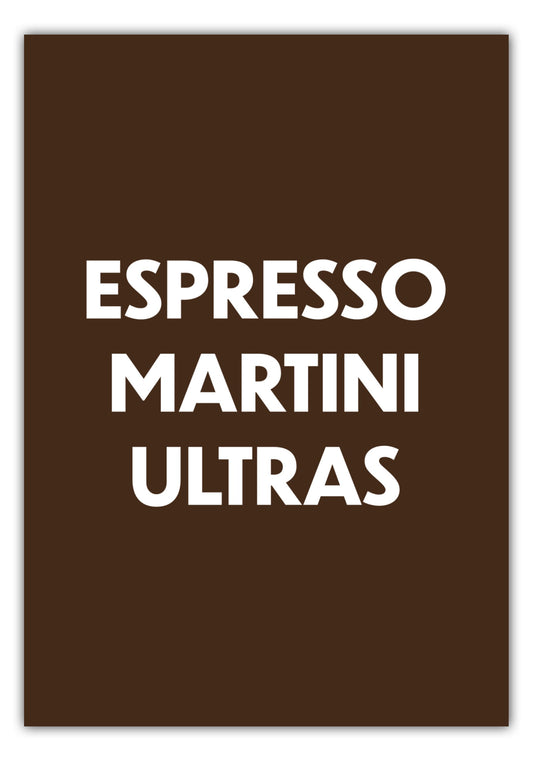 Poster Espresso Martini Ultras