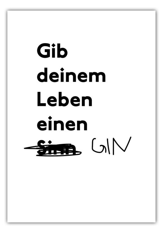 Poster Gib Deinem Leben einen Gin