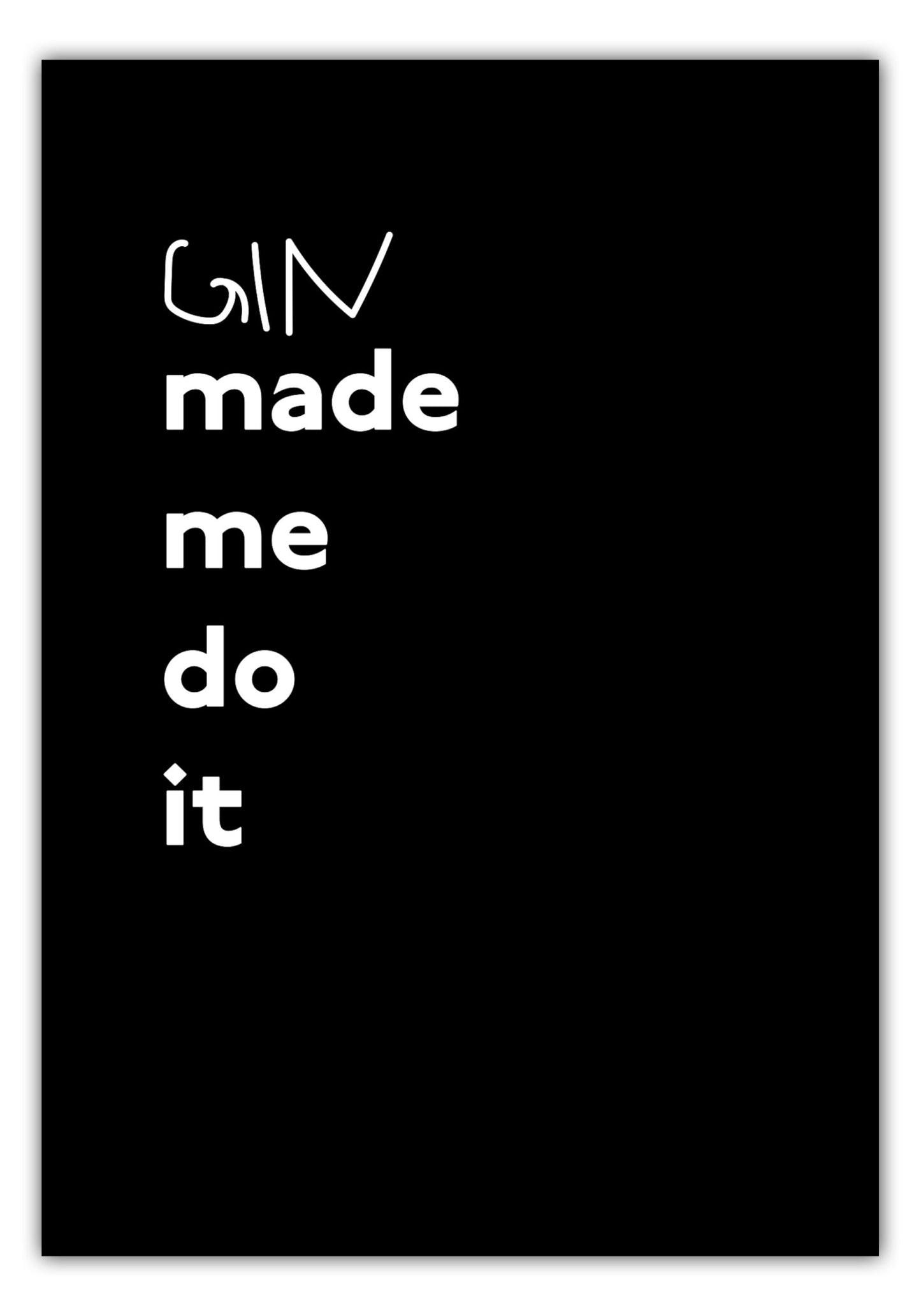 Poster Gin made me do it