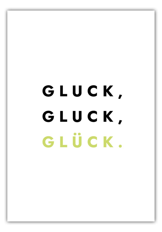 Poster Gluck, Gluck, Glück.