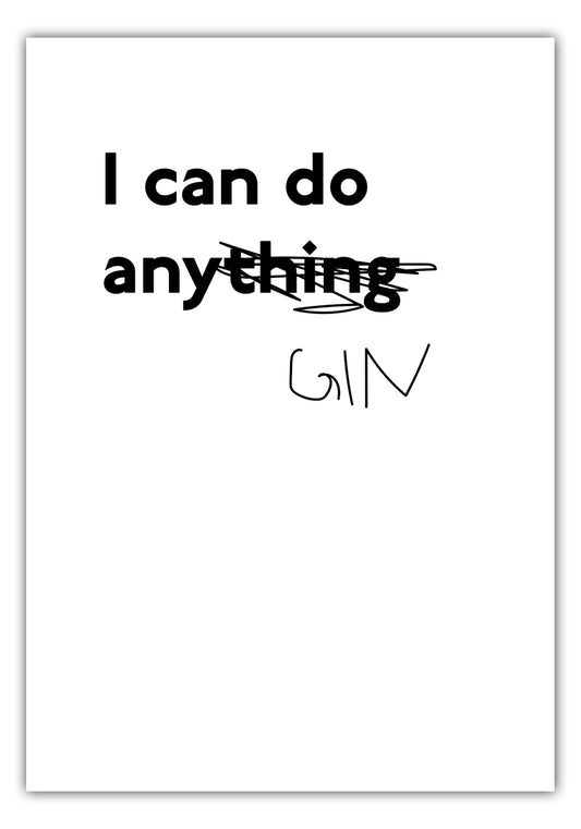 Poster I can do any gin