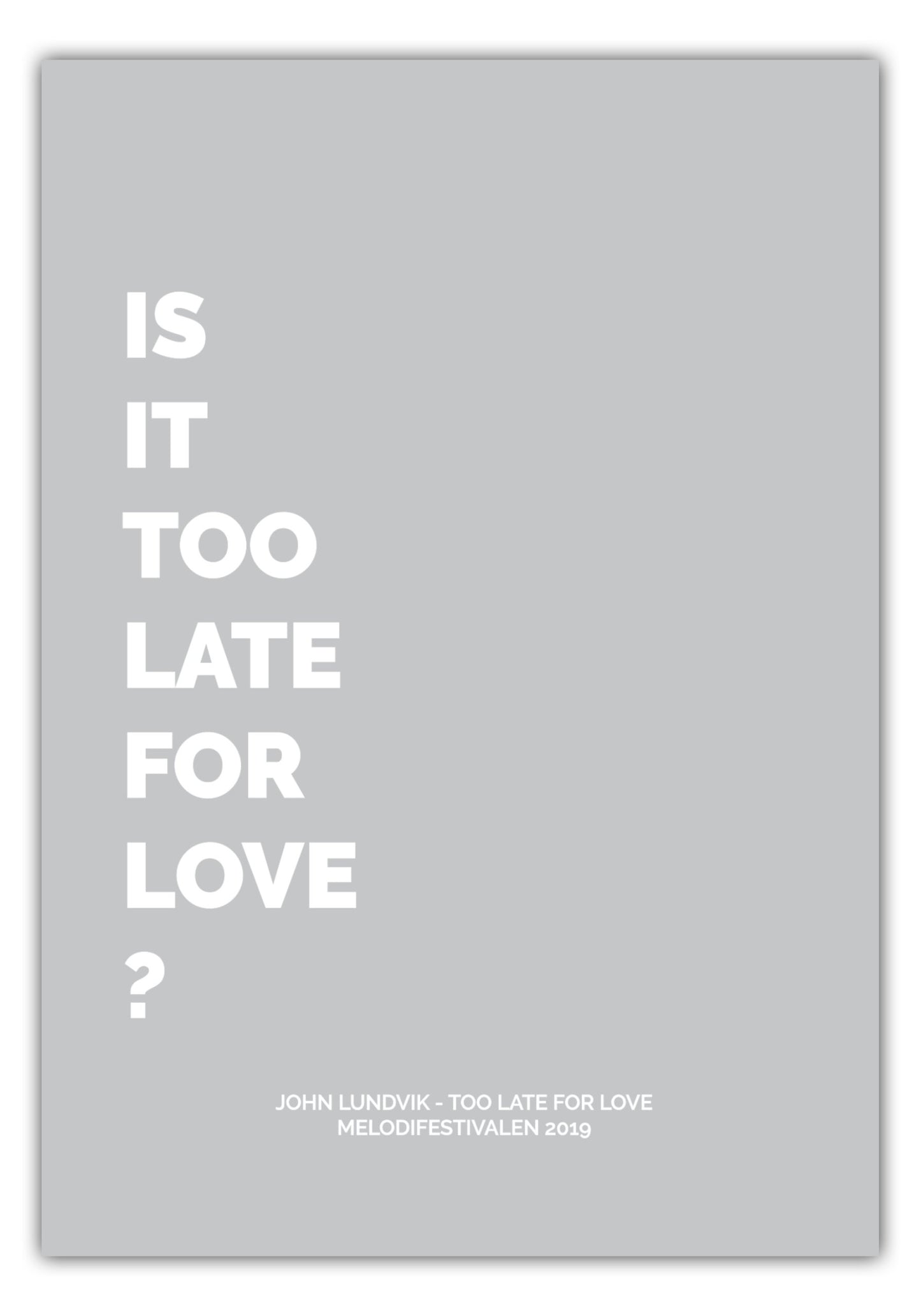 Poster John Lundvik - Too Late For Love #1