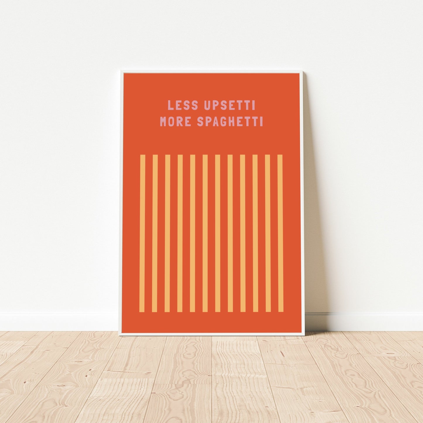 Poster Less Upsetti More Spaghetti - La Dolce Vita Collection