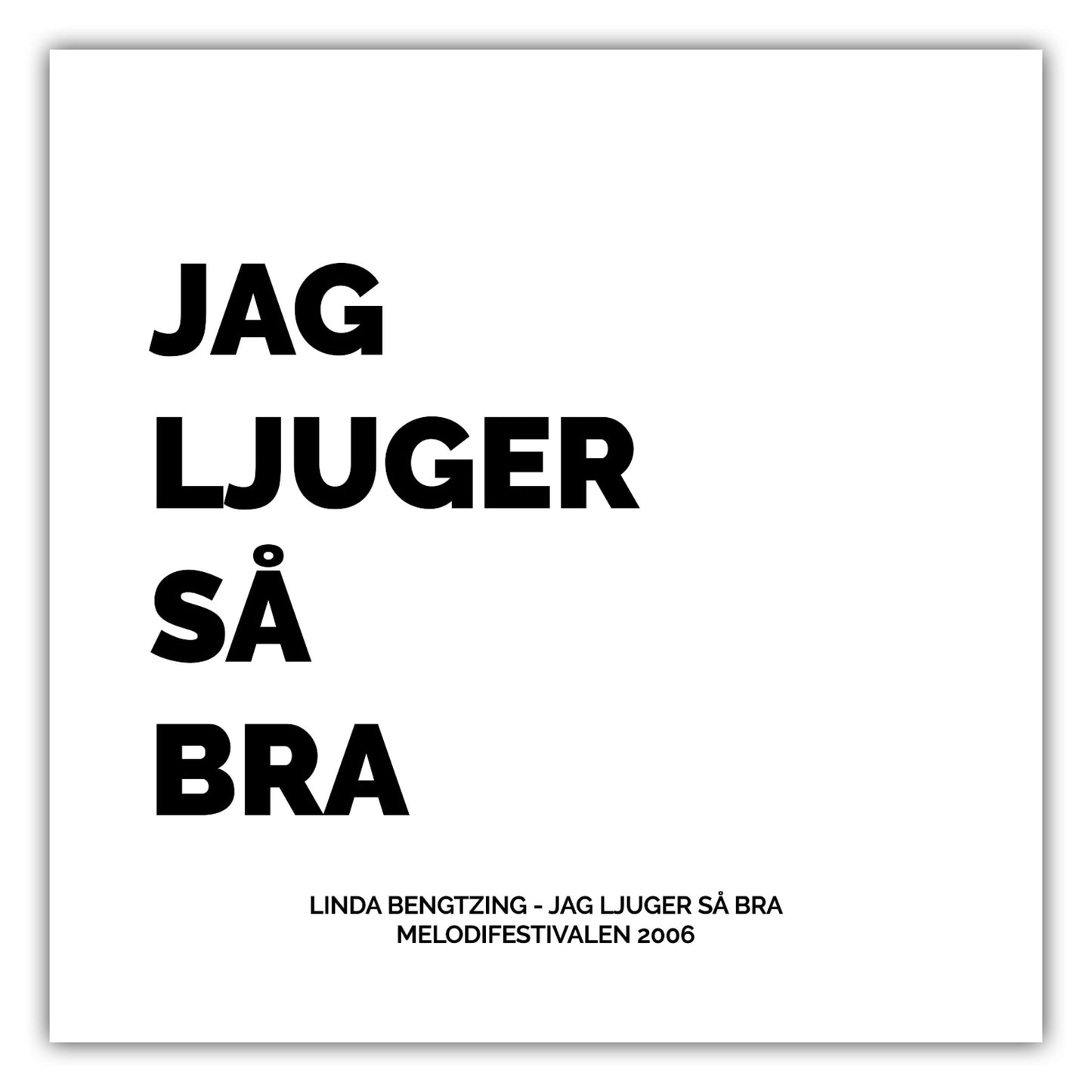 Poster Linda Bengtzing - Jag Ljuger Så Bra