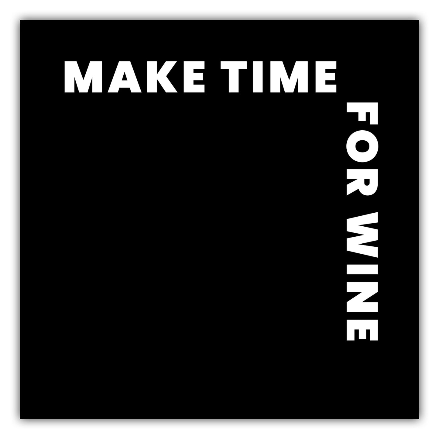 Poster Make Time For Wine