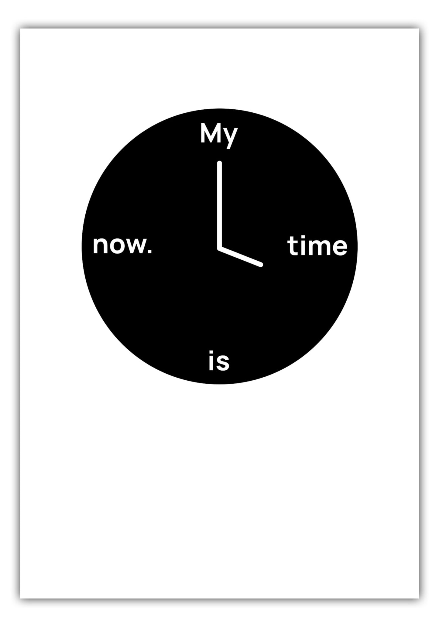 Poster My time is now #3