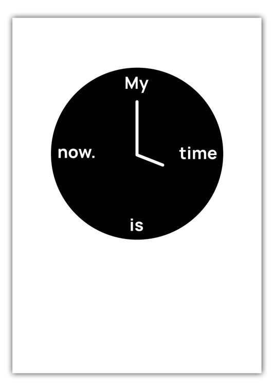 Poster My time is now #3