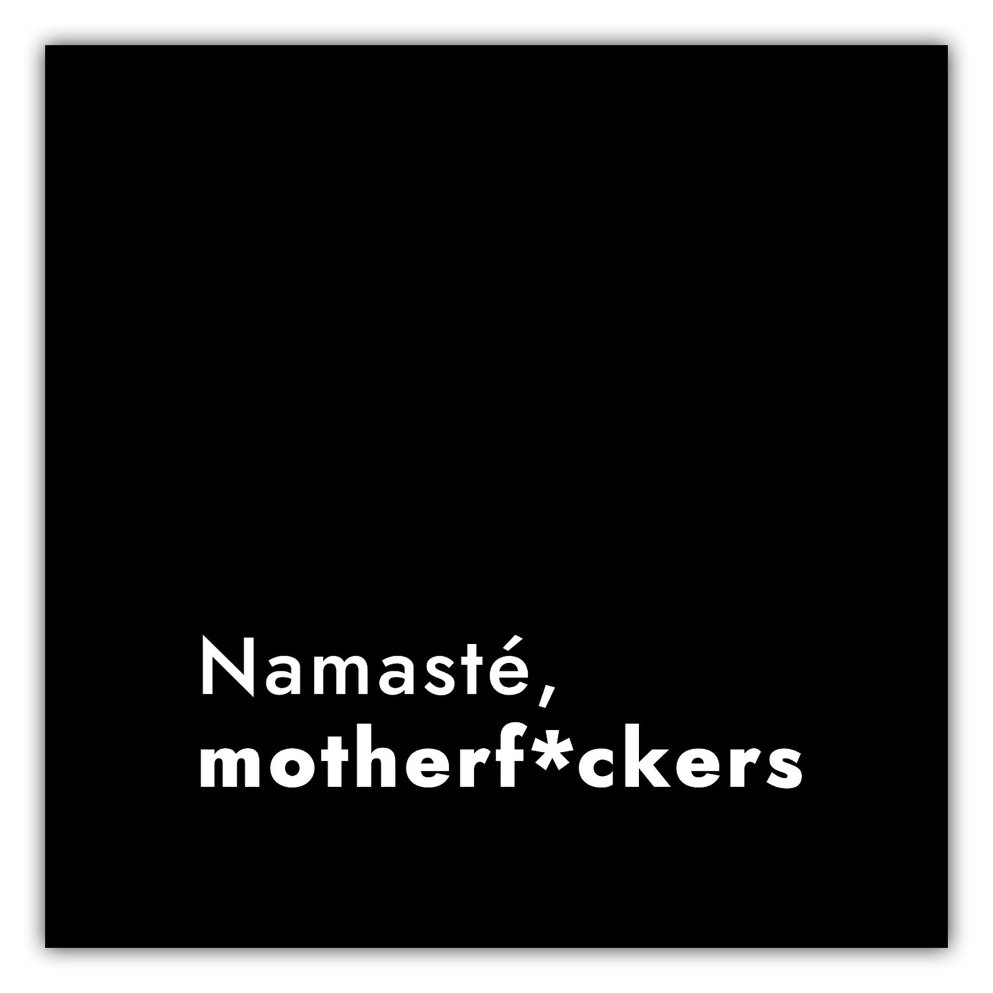 Poster Namaste, motherf*ckers