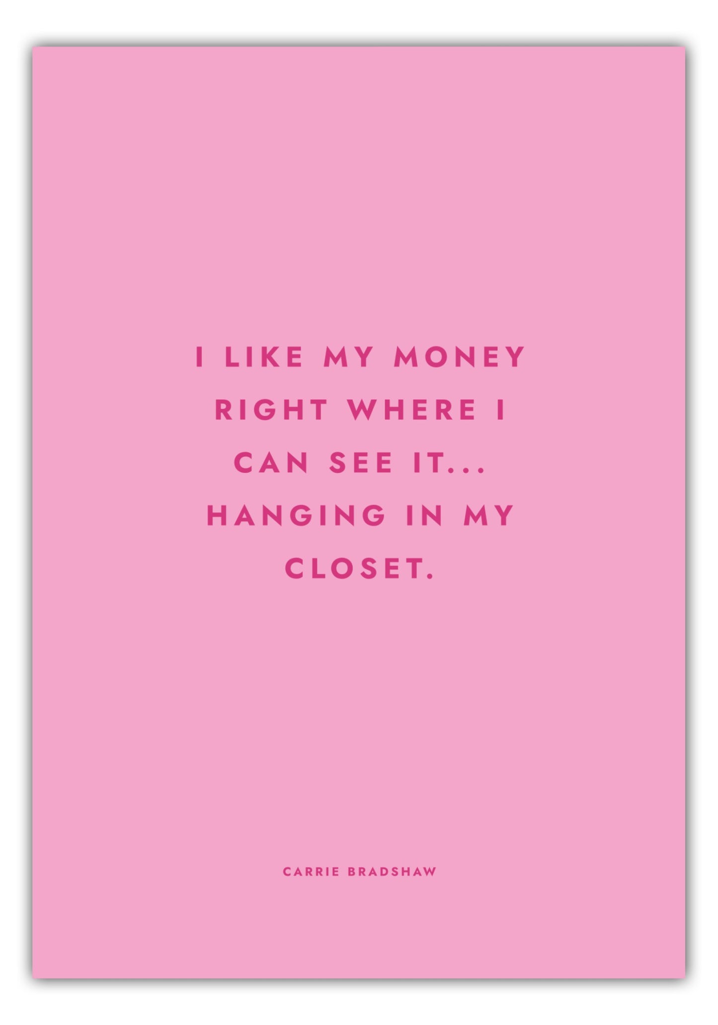 Poster Sex And The City - I Like My Money Right Where I Can See It