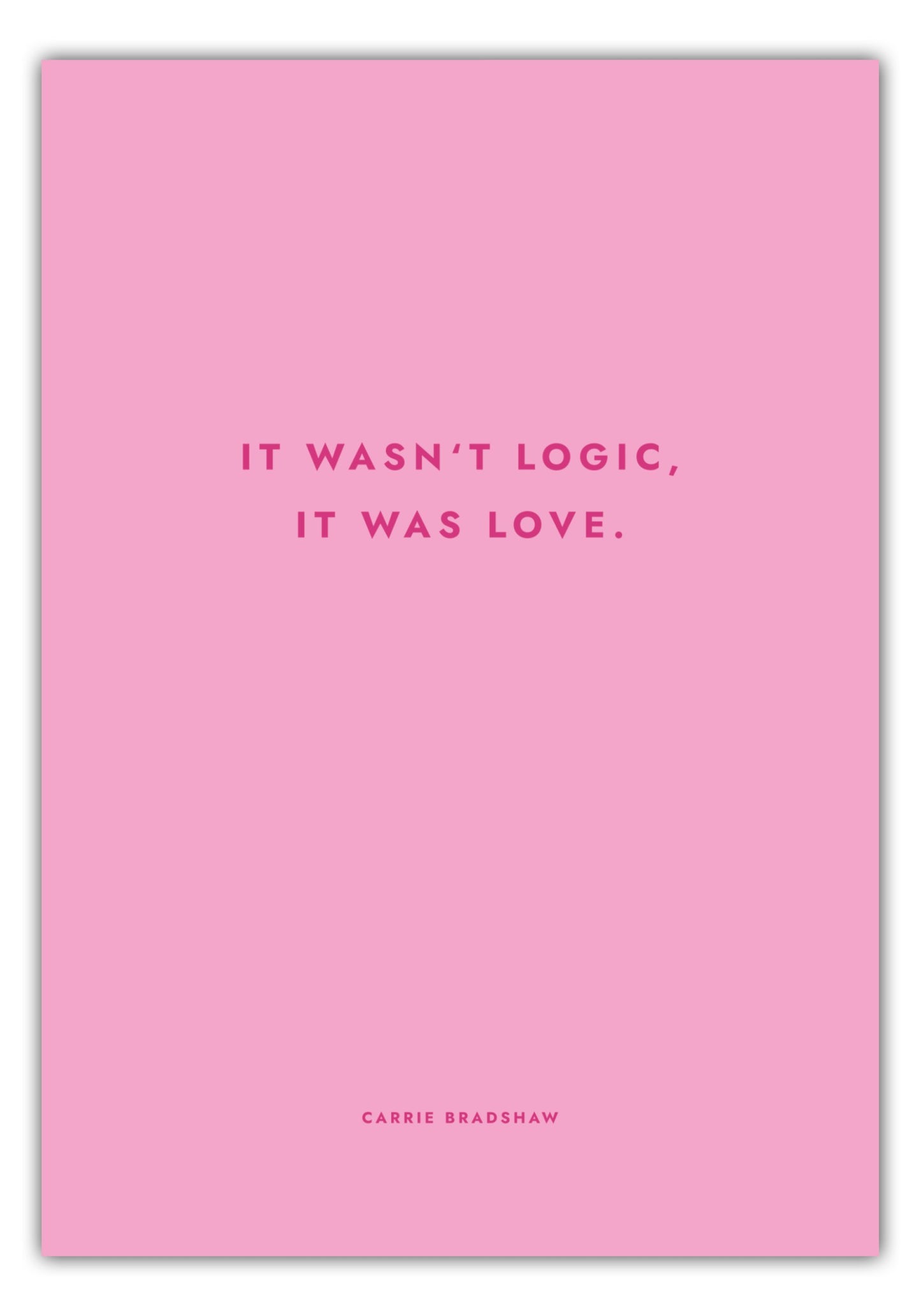 Poster Sex And The City - It Wasnt Logic, It Was Love