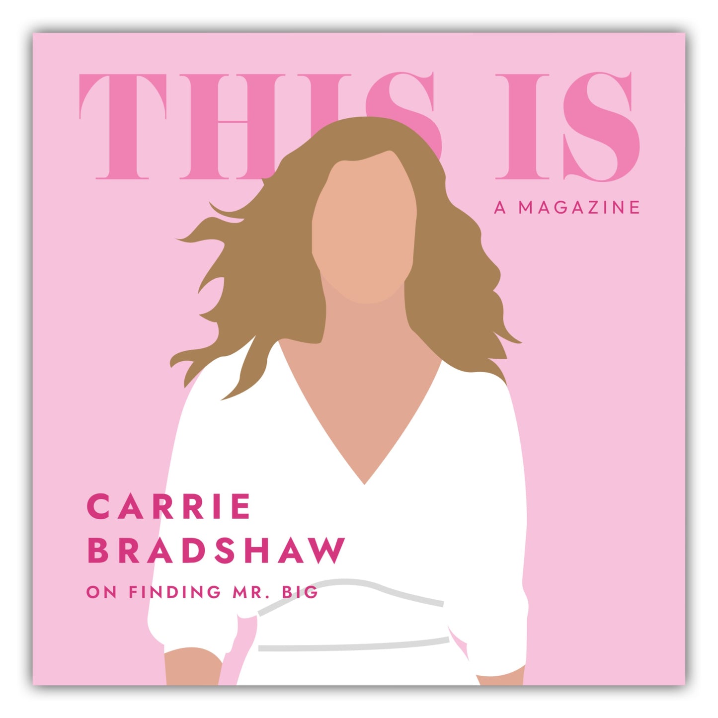 Poster Sex And The City - This Is A Magazine - Carrie Bradshaw #2