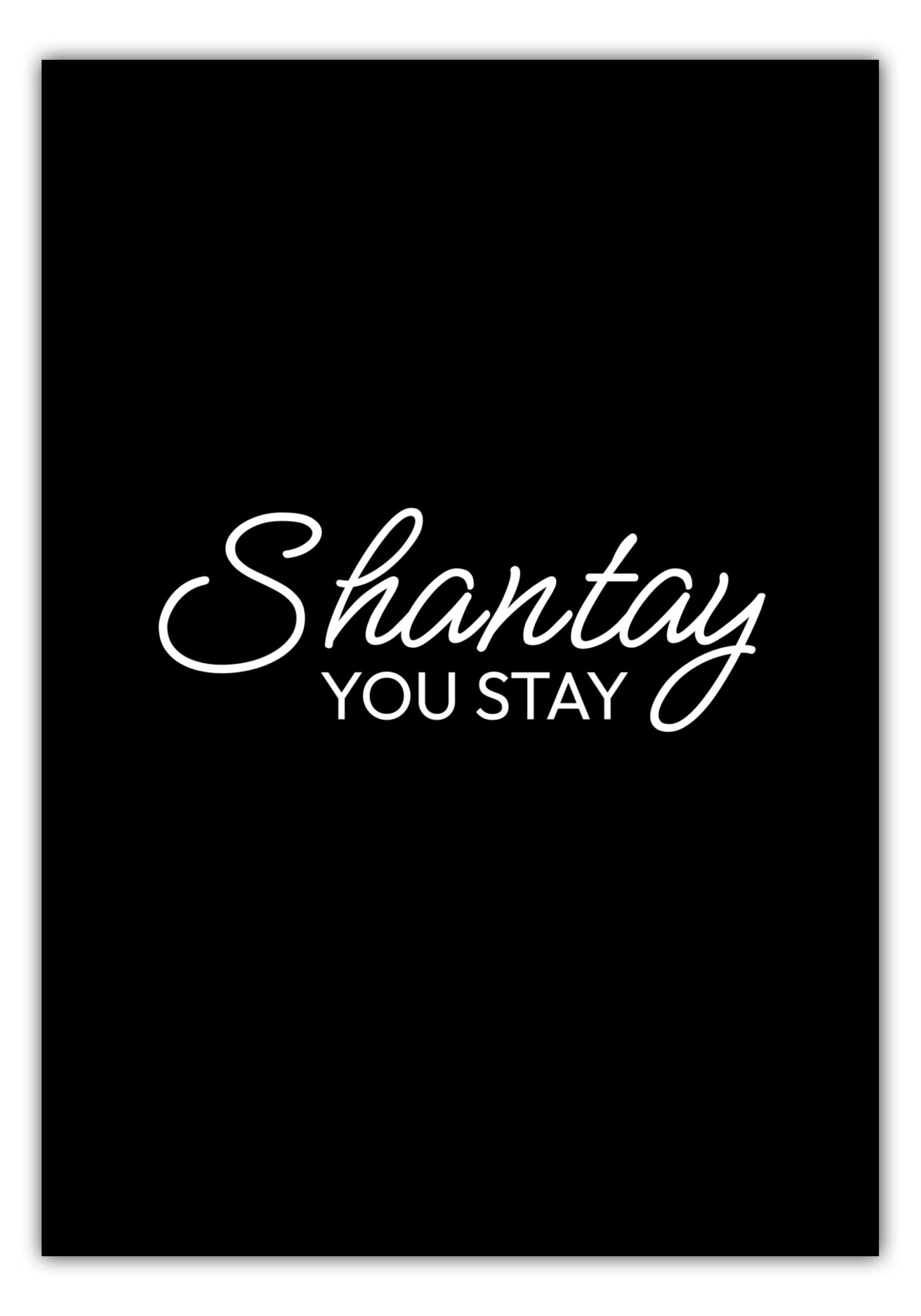 Poster Shantay You Stay - RuPauls Drag Race