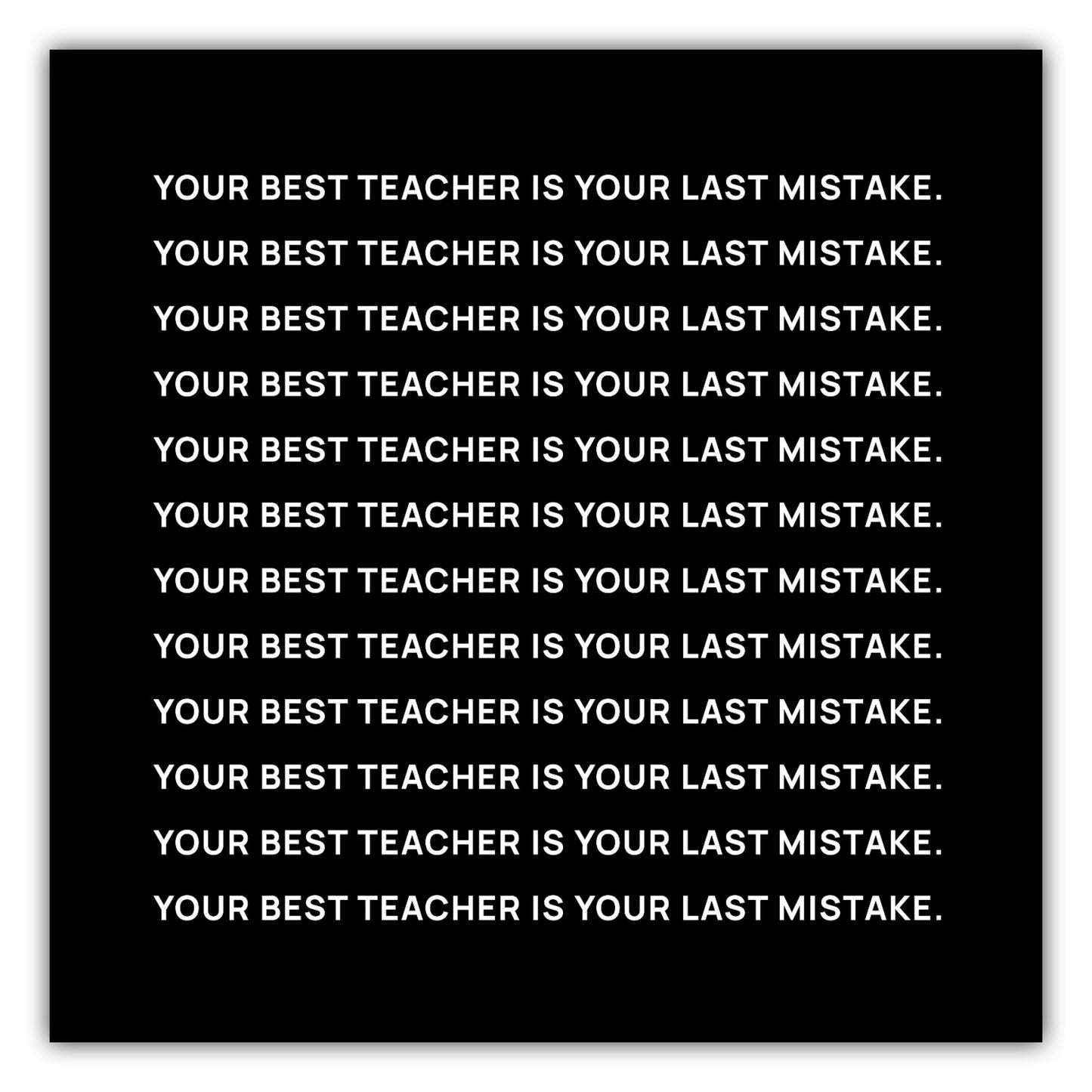 Poster Your best teacher is your last mistake #1